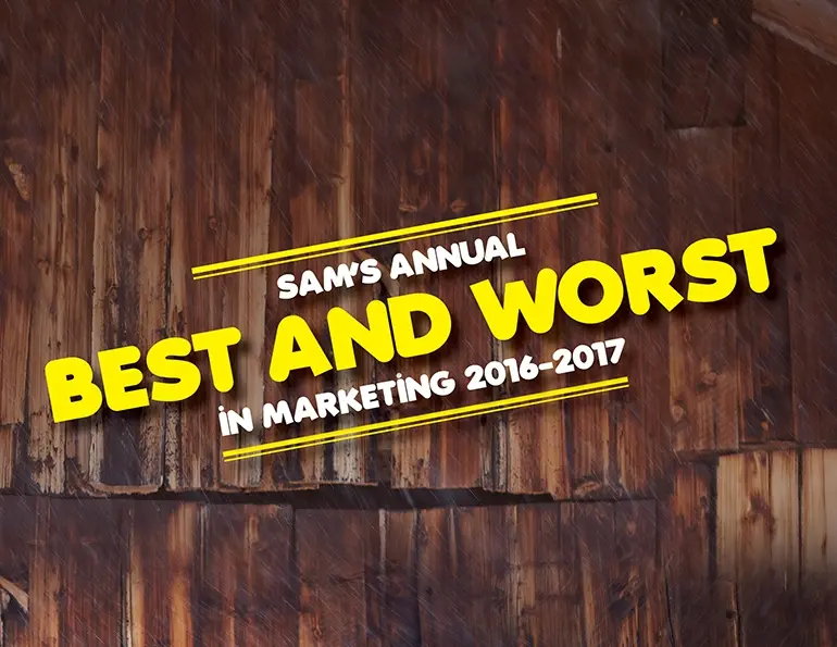 SAM’s Annual Best and Worst in Marketing 2016-2017
